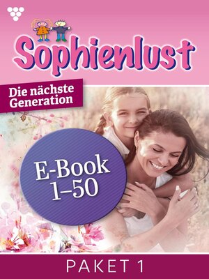 cover image of Sophienlust--Die nächste Generation Paket 1 – Familienroman